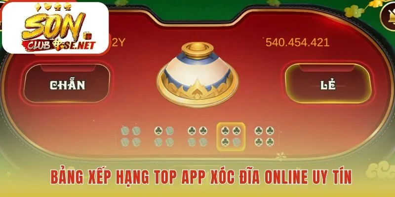 Top app xóc đĩa online được sàng lọc kỹ lưỡng