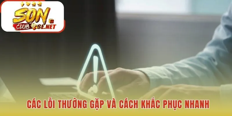 Khắc phục nhanh các lỗi do sai thông tin và chưa xác minh